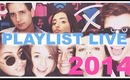YOUTUBERS EVERYWHERE! PLAYLIST LIVE 2014