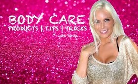 BODY CARE | PRODUCTS, TIPS, AND TRICKS - Tanya Feifel-Rhodes