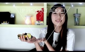 Lip Product Addict Tag • MichelleA ☠