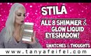 All 8 of Stila Shimmer & Glow Liquid Eyeshadow! | Swatches & Thoughts | Tanya Feifel-Rhodes