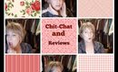Chit chat and reviews