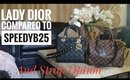 Lady Dior - Louis Vuitton SpeedyB25 Comparison