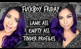 FuckBoy Friday 1/5 -  Cute guys and their LAME ass Tinder profiles