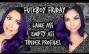 FuckBoy Friday 1/5 -  Cute guys and their LAME ass Tinder profiles