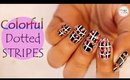 EASY NAILART | Colourful Dotted Stripes | Tutorial