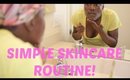 Simple & Affordable Skincare Routine