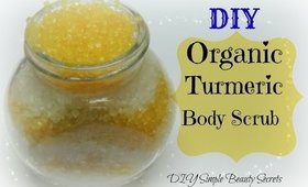 DIY Organic Turmeric Body Scrub for glowing skin