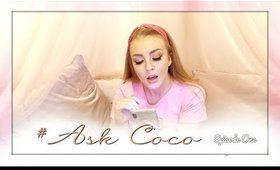 Ask Coco #1 | Advice Video | How Do I Get Him Back? I Failed My A-Levels