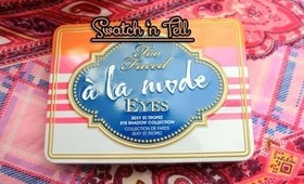 Swatch 'n Tell ♥ Too Faced A La Mode Eyes