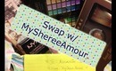 Swap with MyShereeAmour + Tutorial w/What She Gave Me!!