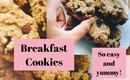 Breakfast Cookies: Healthy & Easy