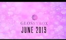 June Glossybox UK 2019