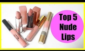 TOP 5 NUDE LIPSTICKS