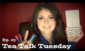 10 Products I am Currently Loving! | Tea Talk Tuesday ☕ Ep. #3