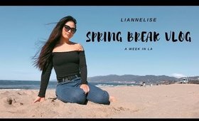week in my life: spring break in LA | vlog