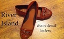 Shoe Speak #2 - River Island Chain Detail Loafers