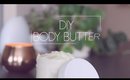 DIY Body Butter | Quarantine Life