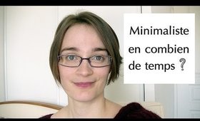 Combien de temps pour être minimaliste?