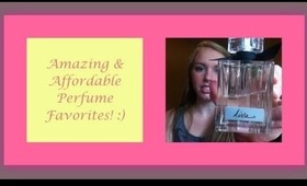 Amazing & Affordable Perfume Favorites!