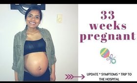 33 weeks pregnant | Trip to the hospital | pregnancy symptoms | IVF journey