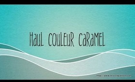 Haul Couleur Caramel / Miss Coquelicot