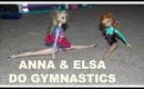 VLOG | ANNA &  ELSA DO GYMNASTICS! (9/6)