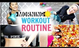 MY WORKOUT ROUTINE | Morning Edition!