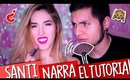 MI NOVIO NARRA MI TUTORIAL DE MAQUILLAJE ft. Santimaye | Kika Nieto