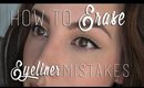 How To Erase Eyeliner Mistakes