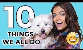 10 Things Everybody Does | Bethany Mota