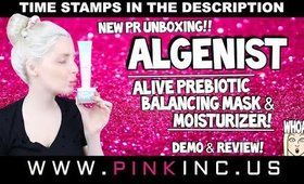 PR Unboxing! Algenist ALIVE Prebiotic Balancing Mask & Moisturizer! WHOA!! Demo/Review! Tanya Feifel