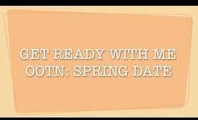 GET READY WITH ME: SPRING DATE