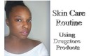 Skin Care Routine using "ALL" Drugsore Products