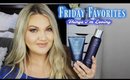 FRIDAY FAVORITES & FLOPS | Just a few things!