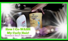 How I Co-WASH My Curly Virgin Hair | Sheena's Hair Emporium!