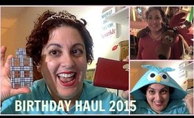 Birthday Haul 2015!