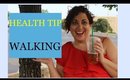 Walking Workout | Health Tip Mondays