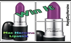 MAC HEROINE LIPSTICK| Hump Day Giveaway| Open Internationally!