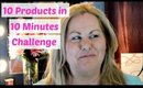 10 Products in 10 Minutes Challenge and Collab