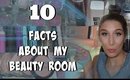 10 RANDOM FACTS ABOUT MY BEAUTY ROOM |Get to Know me!