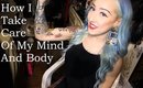 How I Live A Happy And Healthy Lifestyle | Love Yourself & Your Body