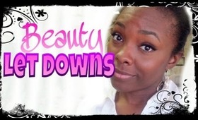 Beauty Let-downs!