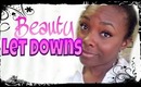 Beauty Let-downs!