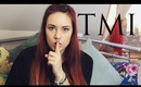 TMI TAG | TheCameraLiesBeauty