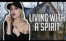 LIVING WITH A GHOST | HAUNTED HOUSE TOUR