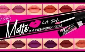 LA Girl Matte Lipstick Review + Lip Swatches