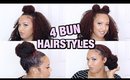 4 QUICK & EASY EVERYDAY BUNS on NATURAL HAIR! ⇢ft. Her Given hair