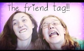 Friend tag! Ft. TheRealMikata :3