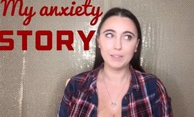 My anxiety story