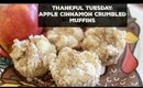 Thankful Tuesday: Apple Cinnamon Crumbled Muffins!
